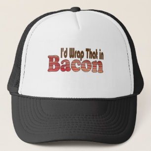 Casquette Je l'envelopperais dans Bacon