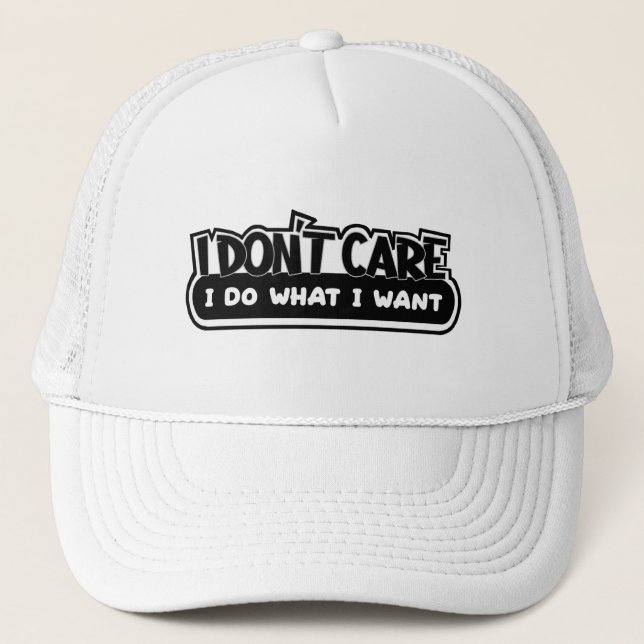 Casquette Je m'en fiche de faire ce que je veux (Devant)