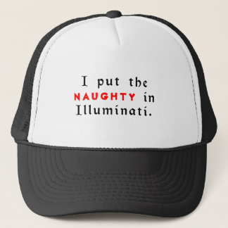 Casquette Je Mets Le Naughty Dans Illuminati
