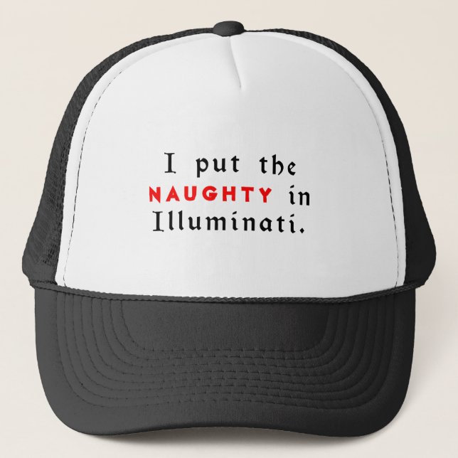 Casquette Je Mets Le Naughty Dans Illuminati (Devant)