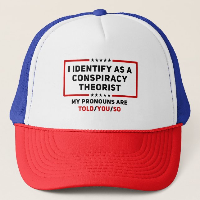Casquette Je M'Identifie Comme Un Théoriste De La Conspirati (Devant)