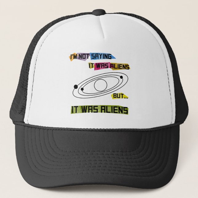 Casquette Je ne dis pas que c'était des aliens mais… (Devant)