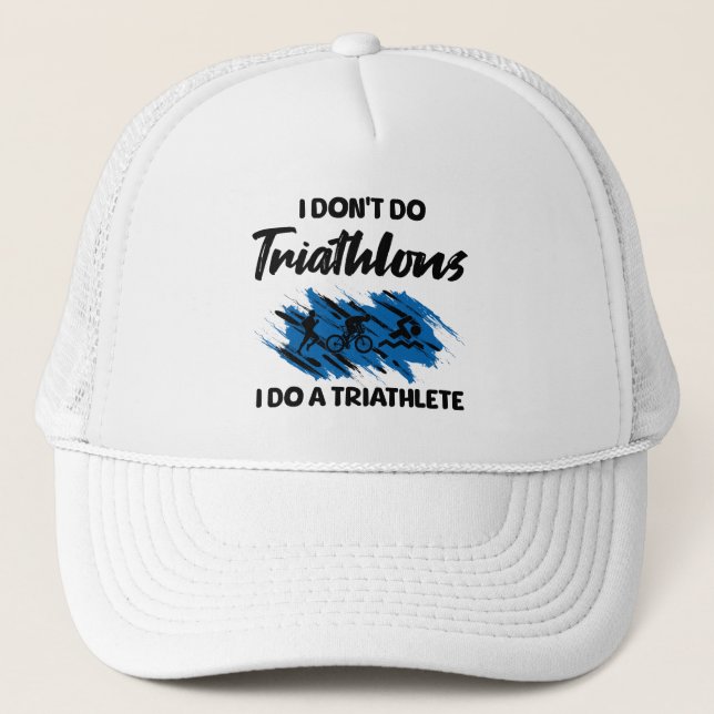 Casquette Je ne fais pas de triathlon Je fais un triathlète  (Devant)