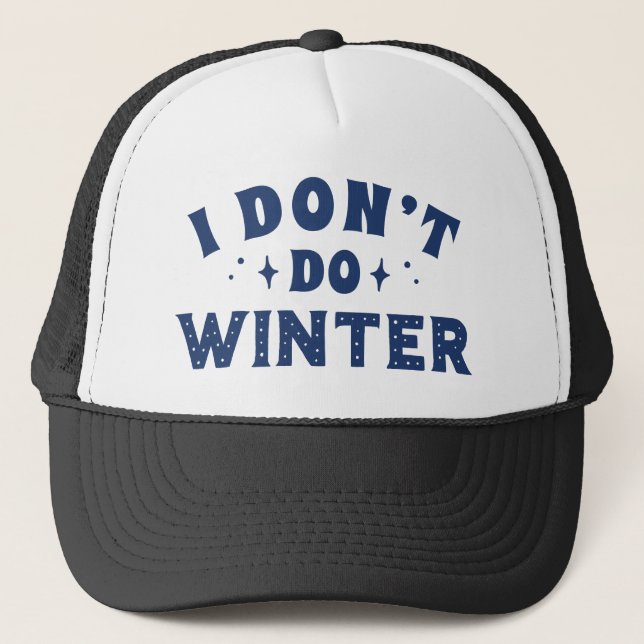 Casquette Je ne fais pas l'hiver (Devant)