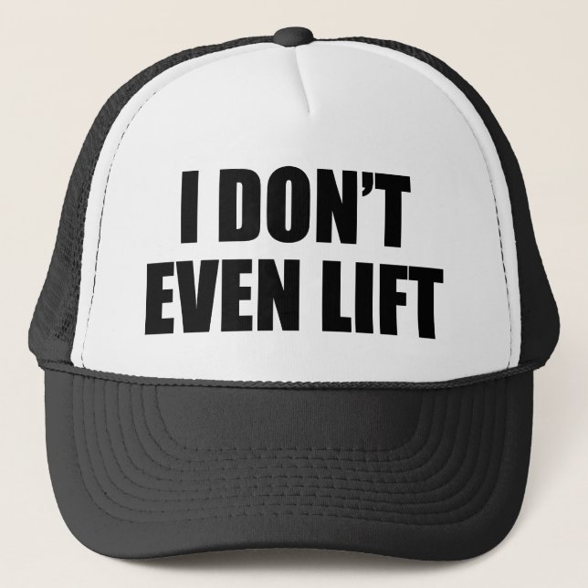 Casquette Je ne lève même pas (Devant)