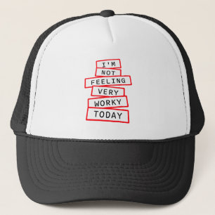 Casquette Je ne me sens pas très travailleur aujourd'hui Hum