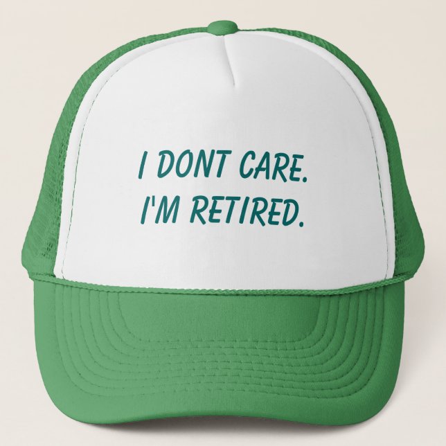 Casquette Je ne m'inquiète pas. Je suis retiré (Devant)