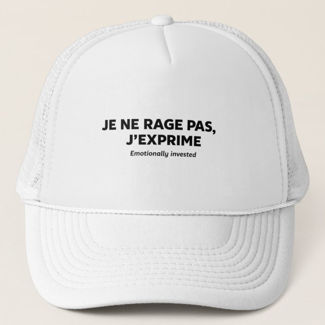 Casquette je ne rage ,  pas j'exprime  (Devant)