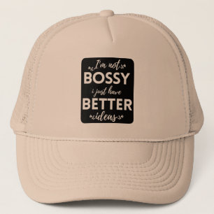 CASQUETTE JE NE SUIS PAS BOSSÉ J'AI JUSTE DE MEILLEURES IDÉE