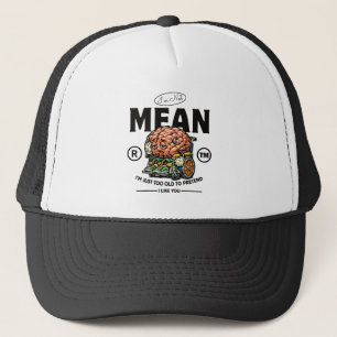 Casquette Je ne suis pas méchante, je suis trop vieille