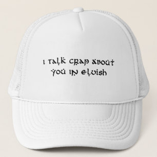 Casquette Je Parle De Foutaises À Votre Sujet À Elvish Funny