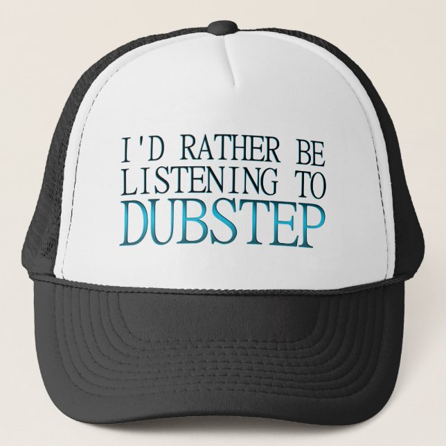 Casquette Je Préférerais Écouter Dubstep (Devant)