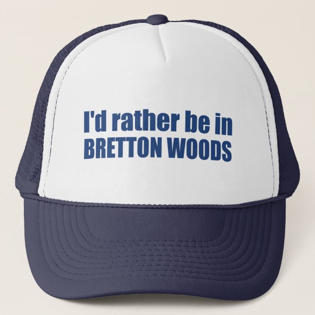 Casquette Je préférerais être à Bretton Woods (Devant)