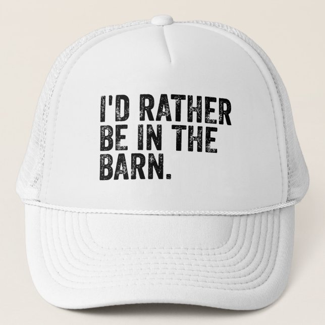 Casquette Je Préférerais Être À La Grange (Devant)