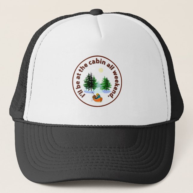 Casquette Je serai au cabine tout le week-end (Devant)