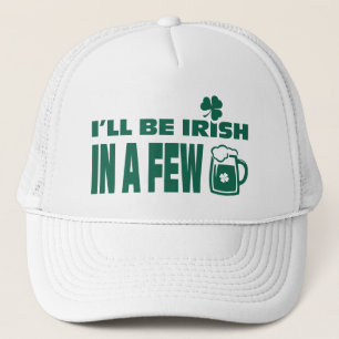 Casquette Je serai irlandais dans quelques bières. Saint Pat