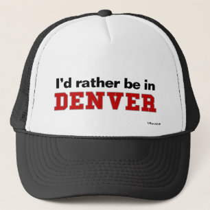 Casquette Je serais plutôt à Denver