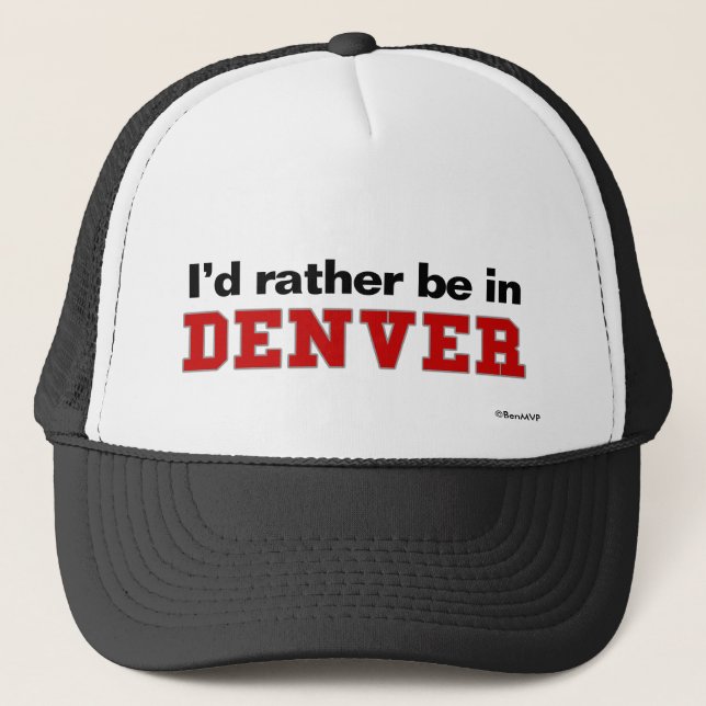 Casquette Je serais plutôt à Denver (Devant)
