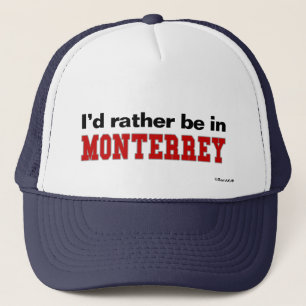 Casquette Je serais plutôt à Monterrey