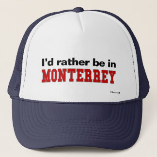 Casquette Je serais plutôt à Monterrey