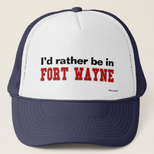 Casquette Je serais plutôt dans Fort Wayne