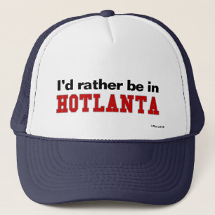 Casquette Je serais plutôt dans Hotlanta