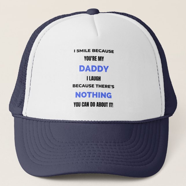 Casquette Je souris parce que tu es mon papa  bl (Devant)