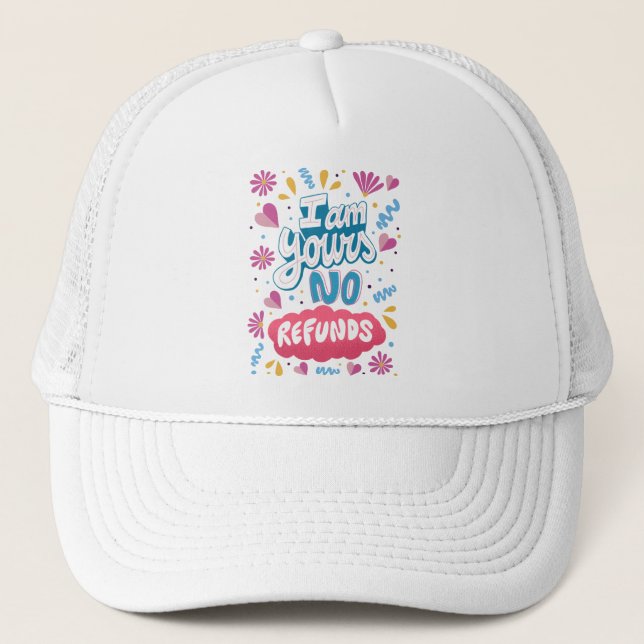 Casquette Je suis à toi, pas de remboursement (Devant)