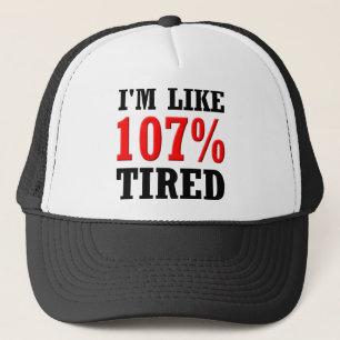 Casquette Je suis comme 107% fatigué drôle Ball Cap Chapeau