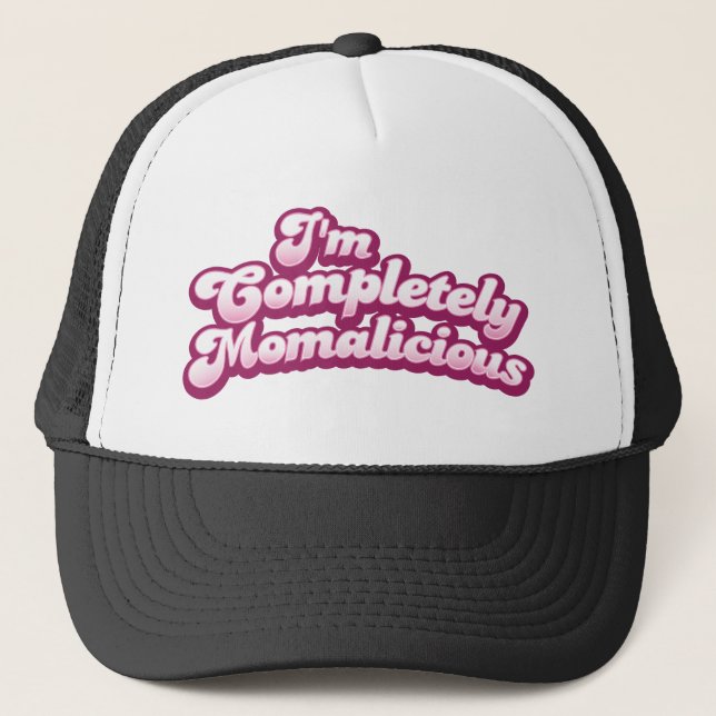 Casquette Je suis complètement momalicious ! (Devant)