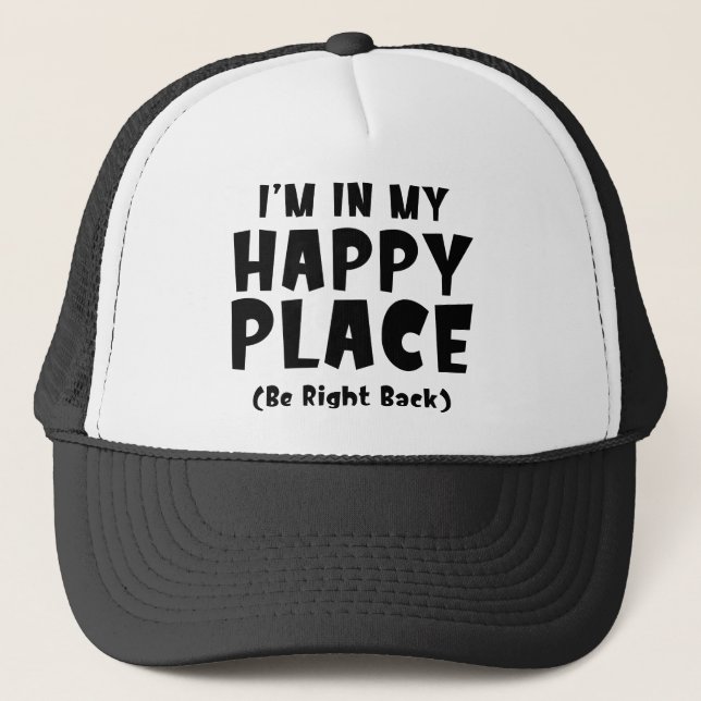 Casquette Je suis dans mon Happy Place BRB (Devant)
