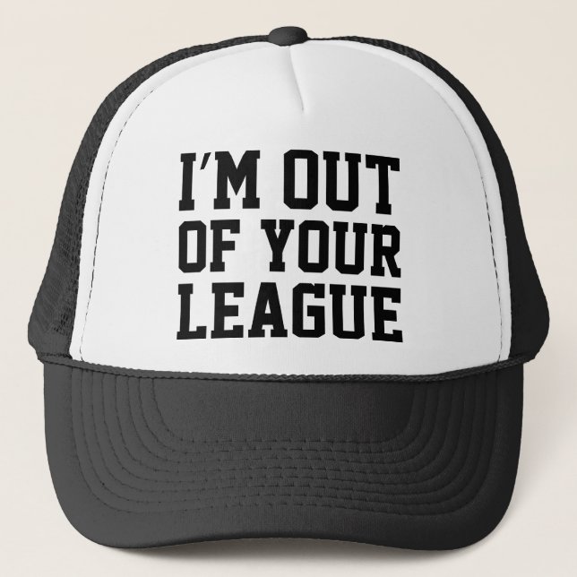 Casquette Je suis hors de ta ligue (Devant)