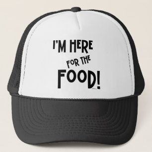 Casquette Je suis ici pour la nourriture !