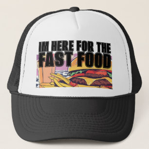 Casquette Je Suis Ici Pour Le Fast Food