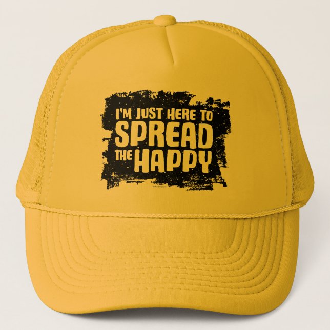 Casquette Je suis juste là pour répandre le bonheur (Devant)