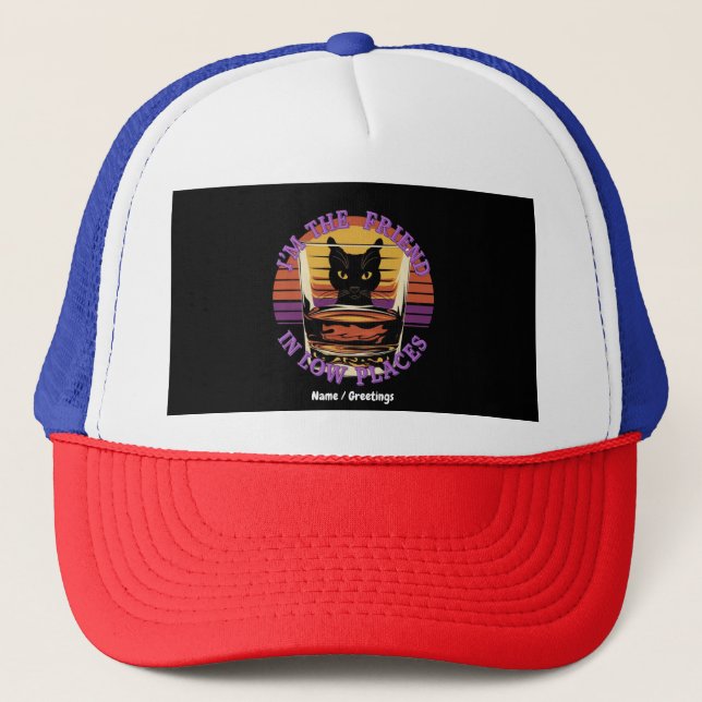 Casquette Je suis l’ami dans les endroits bas Citation drôle (Devant)