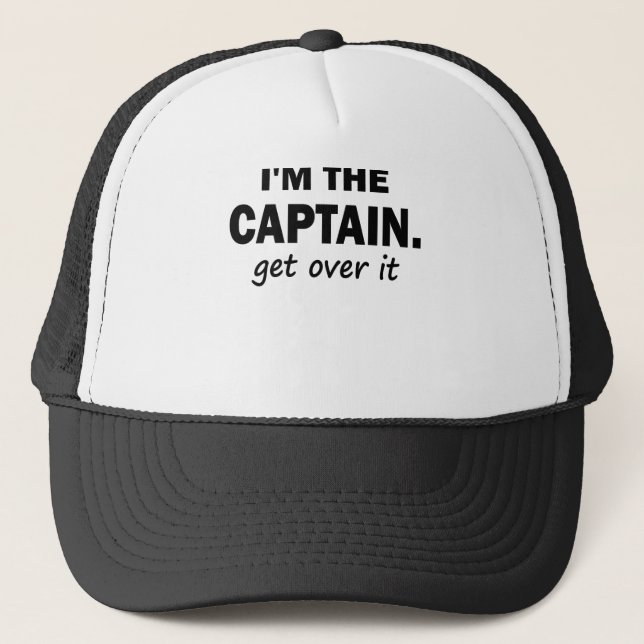 Casquette Je suis LE CAPITAINE. OBTENEZ AU-DESSUS DE LUI (Devant)
