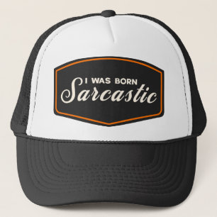 Casquette Je suis né sarcastique