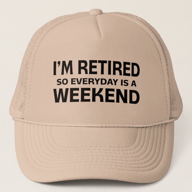 Casquette Je suis retraité donc chaque jour est un week-end  (Devant)