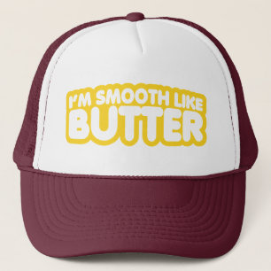Casquette Je suis Smooth Like Butter