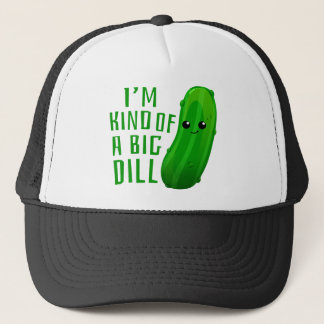Casquette Je suis un genre de gros dill Deal Pickle