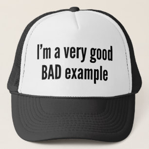 Casquette Je suis un très mauvais exemple