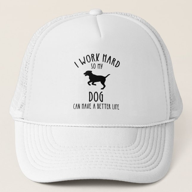 Casquette Je Travaille Dur Pour Que Mon Chien Puisse Avoir U (Devant)