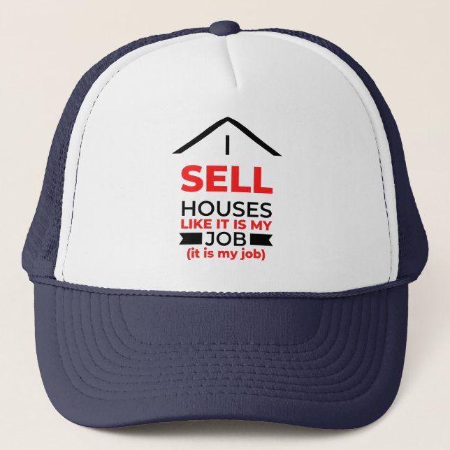 Casquette Je Vends Des Maisons Comme Si C'Était Mon Travail  (Devant)