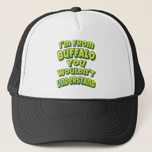 Casquette Je viens de Buffalo, vous ne comprendriez pas (Devant)