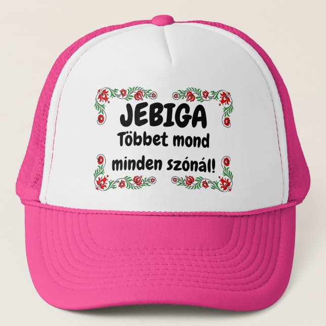 Casquette JEBIGA Többet mond minden szónál ! rózsaszín mici (Devant)