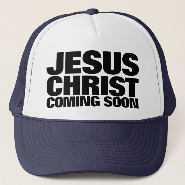 Casquette Jésus-Christ arrive bientôt (Devant)