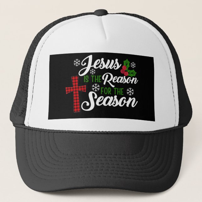 Casquette Jésus Est La Raison De La Saison (Devant)