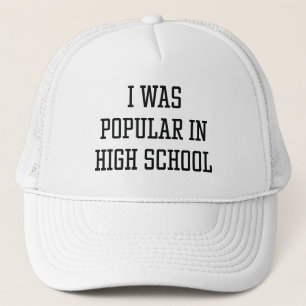 Casquette J'Étais Populaire Au Lycée