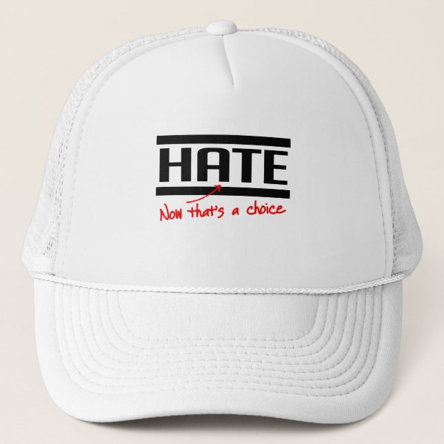 Casquette La haine est un choix (Devant)